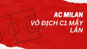 ac-milan-vo-dich-c1-bao-nhieu-lan